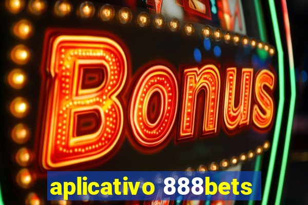 aplicativo 888bets